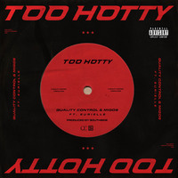 Too Hotty (Dirty)