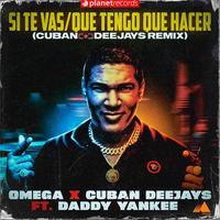 Si Te Vas Que Tengo Que Hacer (Cuban Deejays Remix)