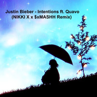 Intentions (Nikki X & $xMashh Remix) (Extended)