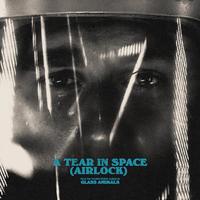 A Tear In Space (Airlock) (Radio Edit)