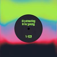 It's Amazing To Be Young (Main)