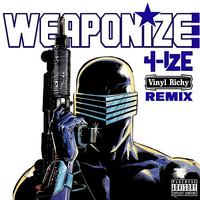 WeaponIZE (Vinyl Richy Remix) (Dirty)