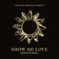 Show Me Love (Devotion) (Radio Edit)