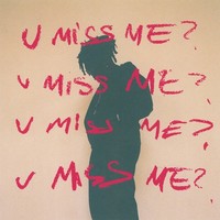 U MISS ME? (Dirty)