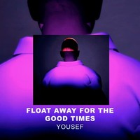Float Away for the Good Times (Radio Edit)