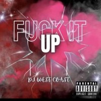 F**k It Up (Dirty)