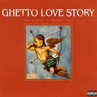 Ghetto Love Story (Clean)