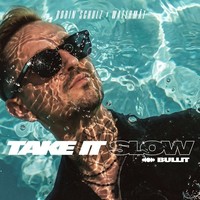 Take It Slow (Bullit) (Radio Edit)