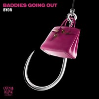Baddies Going Out (Extended)
