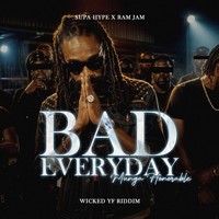 Bad Everyday