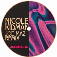 Nicole Kidman (Joe Maz Remix) (Original Mix)