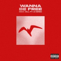 Wanna Be Free (Dirty)