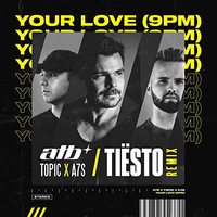 Your Love (9PM) (Tiesto Remix) (Radio Edit)