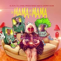 La Mama de la Mama (Dirty)