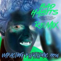 Bad Habits (Sound Trap Remix) (Intro Edit) (Clean)